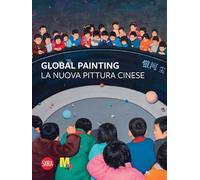 Global painting. La nuova pittura cinese