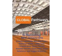Global Pathways: To Becoming New Americans