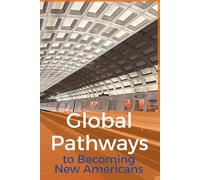 Global Pathways: To Becoming New Americans