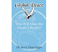 Global Peace: Who Will Make the Dream a Reality?