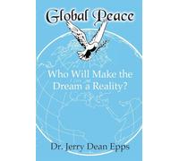 Global Peace: Who Will Make the Dream a Reality?