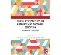 Global Perspectives on Graduate and Doctoral Education: International Case Studies