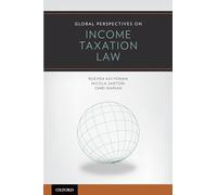 Global Perspectives on Income Taxation Law (Global Perspectives Series)