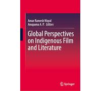 Global Perspectives on Indigenous Film and Literature