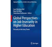 Global Perspectives on Job Insecurity in Higher Education: Precarity in the Ivory Tower