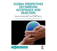 Global Perspectives on Parental Acceptance and Rejection: Lessons Learned from IPARTheory