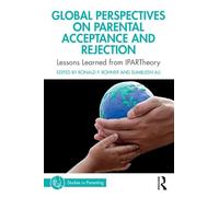 Global Perspectives on Parental Acceptance and Rejection: Lessons Learned from IPARTheory