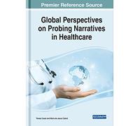 Global Perspectives on Probing Narratives in Healthcare
