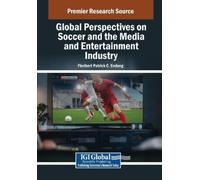 Global Perspectives on Soccer and the Media and Entertainment Indust (Tascabile)
