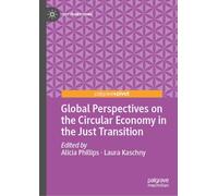 Global Perspectives on the Circular Economy in the Just Transition