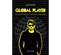 Global player. La sottile arte di raccontare il marketing