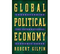 Global Political Economy: Understanding the International Economic Order