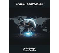 Global Portfolios: The Power Of Diversification