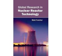 Global Research in Nuclear Reactor Technology (Copertina rigida)