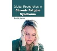 Global Researches in Chronic Fatigue Syndrome (Copertina rigida)
