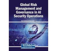 Global Risk Management and Governance in AI Security Operations