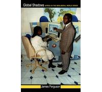 Global Shadows: Africa in the Neoliberal World Order [Lingua inglese]