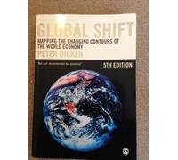 Global Shift: Mapping the Changing Contours of the World Economy