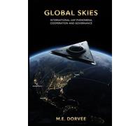 Global Skies: International UAP Phenomena, Cooperation, and Governance: 8