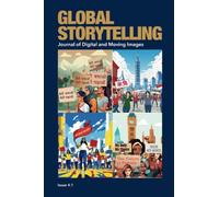 Global Storytelling, Vol. 4, No. 1: The Global Social Mediascape of Feminism and Misogyny (Summer 2024)