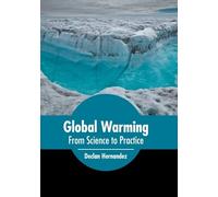 Global Warming: From Science to Practice (Copertina rigida)