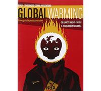 Global warming. Immagini che producono azioni