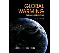 Global Warming: The Complete Briefing - Houghton John