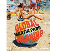 Martin Parr – Global Warning – Versione inglese – Tascabile