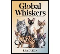 Global Whiskers: The Ultimate Guide to Domestic Cat Breeds (2025)
