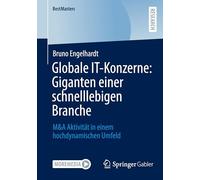 Globale It-konzerne: Giganten Einer Schnelllebigen Branche: M&a Aktivität in Einem Hochdynamischen Umfeld