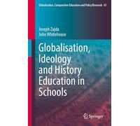 Globalisation, Ideology and History Education in Schools