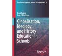 Globalisation, Ideology and History Education in Schools: 61