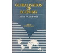 Globalisation of Economy: Vision For the Future