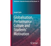 Globalisation, Performance Culture and Students’ Motivation: 49