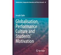Globalisation, Performance Culture and Students' Motivation: 49