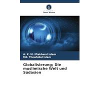 Globalisierung; Die muslimische Welt und Südasien
