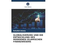 GLOBALISIERUNG UND DIE ENTWICKLUNG DES MODERNEN ISLAMISCHEN FINANZWESENS