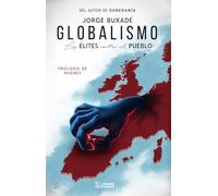 Globalismo: Las élites contra el pueblo