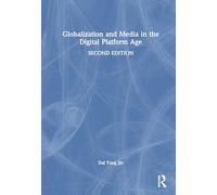 Globalization and Media in the Digital Platform Age