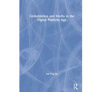 Globalization and Media in the Digital Platform Age