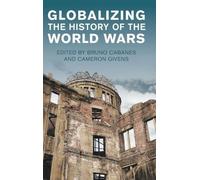 Globalizing the History of the World Wars