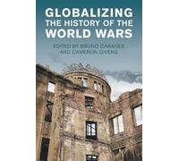 Globalizing the History of the World Wars