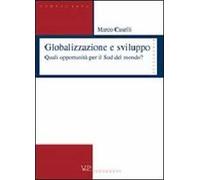 Globalizzazione e sviluppo. Quali opportunità per il sud del mondo?