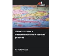 Globalizzazione e trasformazione delle identità politiche