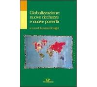 Globalizzazione: nuove ricchezze e nuove povertà