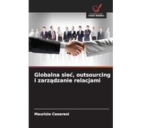 Globalna sie¿, outsourcing i zarz¿dzanie relacjami