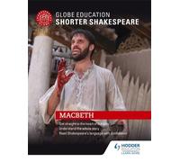Globe Education Globe Education Shorter Shakespeare: Macbeth (Tascabile)