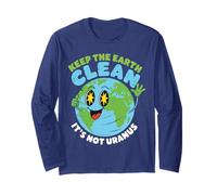 Globe Keep The Earth Clean It Not Uranus Fun Quote Planet Maglia a Manica