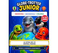 Globe-Trotter Junior - Animali marini: La sfida dei 25 animali marini