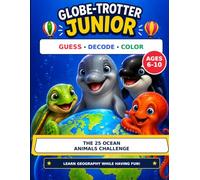 Globe-Trotter Junior - Ocean Animals: The 25 Ocean Animals Challenge